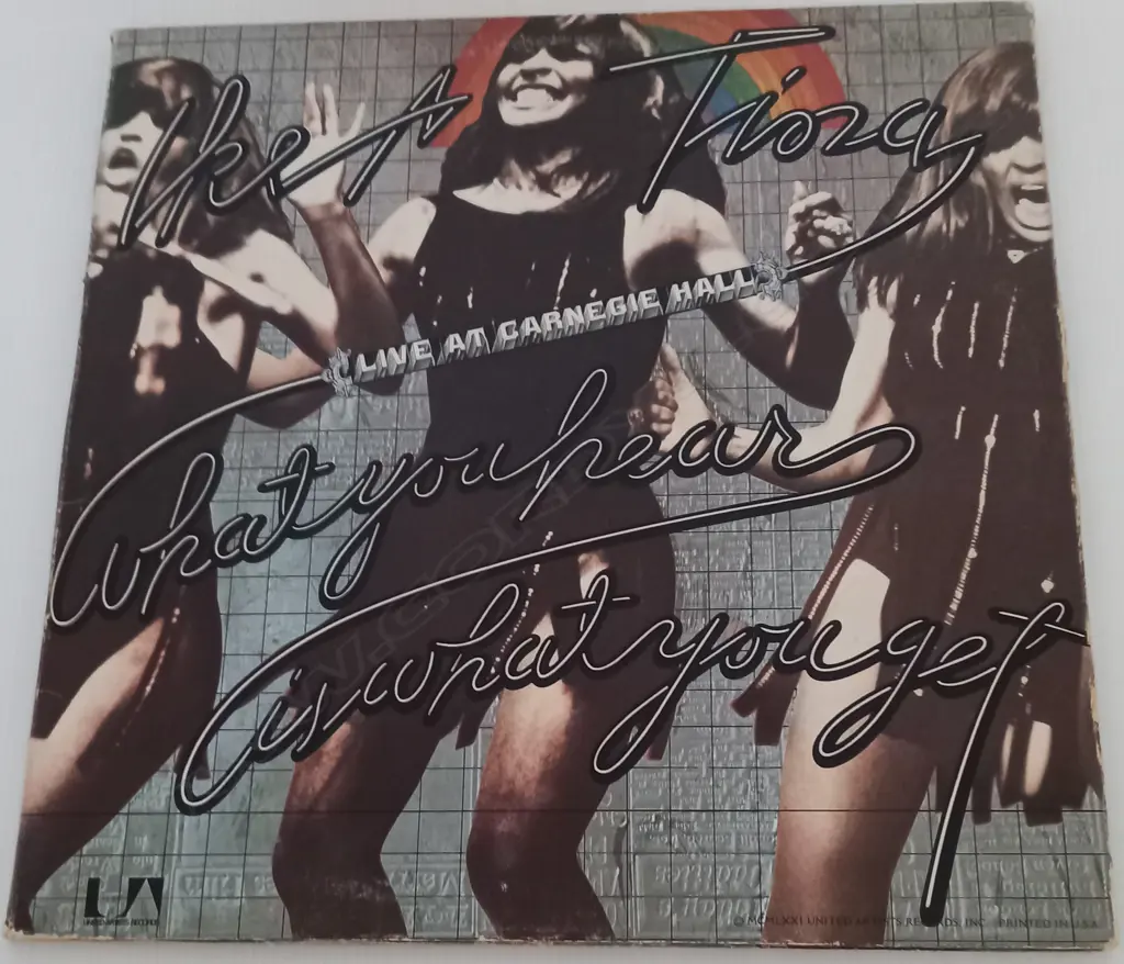 Ike & Tina Turner, What You Hear Is What You Get - Live At Carnegie Hall, (Double Album) Image 1++
